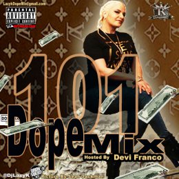 Dope Mix 101 Hosted By Devi Franco